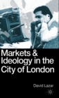 Image for Markets and Ideology in the City of London