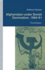 Image for Afghanistan under Soviet Domination, 1964–91