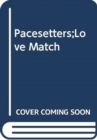 Image for Pacesetters;Love Match