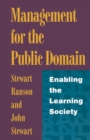 Image for Management for the Public Domain : Enabling the Learning Society