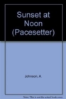 Image for Pacesetters;Sunset At Noon