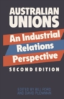 Image for Australian Unions : An Industrial Relations Perspective