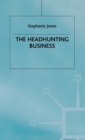 Image for The Headhunting Business