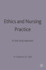 Image for Ethics and Nursing Practice : A Case Study Approach