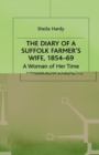 Image for The Diary of a Suffolk Farmer&#39;s Wife, 1854-69 : A Woman of Her Time