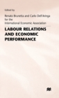 Image for Labour Relations and Economic Performance : Proceedings of a conference held by the International Economic Association in Venice, Italy