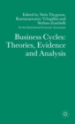 Image for Business Cycles: Theories, Evidence and Analysis