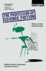 Image for The Profession of Science Fiction : SF Writers on their Craft and Ideas