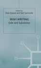 Image for Irish Writing : Exile and Subversion