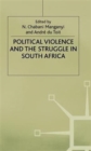 Image for Political Violence and the Struggle in South Africa