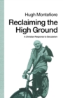 Image for Reclaiming the High Ground : A Christian Response to Secularism