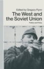 Image for The West and the Soviet Union : Politics and Policy
