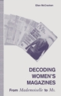 Image for Decoding Women’s Magazines : From Mademoiselle to Ms.