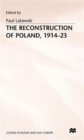 Image for The Reconstruction of Poland, 1914-23