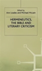 Image for Hermeneutics, the Bible and Literary Criticism