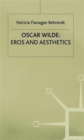 Image for Oscar Wilde Eros and Aesthetics