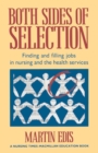 Image for Both Sides of Selection : Finding and Filling Jobs in Nursing and the Health Services