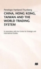Image for China, Hong Kong, Taiwan and the World Trading System