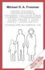 Image for Children, Their Families and the Law : Working with the Children Act