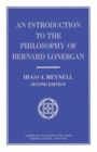 Image for An Introduction to the Philosophy of Bernard Lonergan