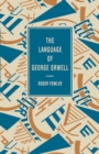 Image for The Language of George Orwell