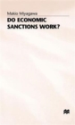 Image for Do Economic Sanctions Work?