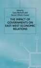 Image for The Impact of Governments on East-West Economic Relations