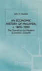 Image for An Economic History of Malaysia, c.1800-1990