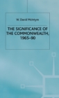 Image for The Significance of the Commonwealth, 1965–90