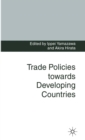 Image for Trade Policies towards Developing Countries