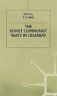 Image for The Soviet Communist Party in Disarray