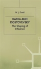 Image for Kafka and Dostoyevsky : The Shaping of Influence
