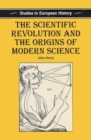 Image for The Scientific Revolution and the Origins of Modern Science