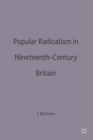 Image for Popular Radicalism in Nineteenth-Century Britain