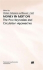 Image for Money in Motion : The Post-Keynesian and Circulation Approaches