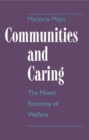 Image for Communities and Caring : Mixed Economy of Welfare