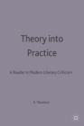 Image for Theory into Practice: A Reader in Modern Literary Criticism : A Reader In Modern Criticism