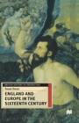 Image for England and Europe in the sixteenth century