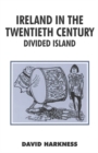 Image for Ireland in the twentieth century  : divided island