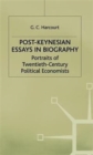 Image for Post-Keynesian Essays in Biography : Portraits of Twentieth-Century Political Economists