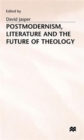 Image for Postmodernism, Literature and the Future of Theology