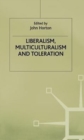 Image for Liberalism, Multiculturalism and Toleration