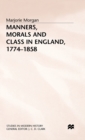 Image for Manners, Morals and Class in England, 1774-1858