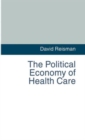 Image for The Political Economy of Health Care