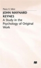 Image for John Maynard Keynes : A Study in the Psychology of Original Work