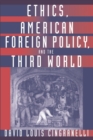 Image for Ethics, American Foreign Policy and the Third World