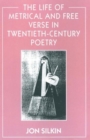 Image for The life of metrical and free verse in twentieth century poetry