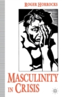 Image for Masculinity in Crisis