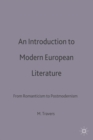 Image for An Introduction to Modern European Literature : From Romanticism to Postmodernism