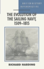 Image for The Evolution of the Sailing Navy, 1509-1815
